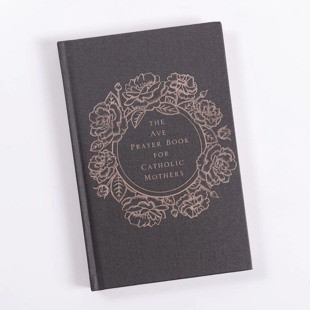 The Ave Prayer Book for Catholic Mothers