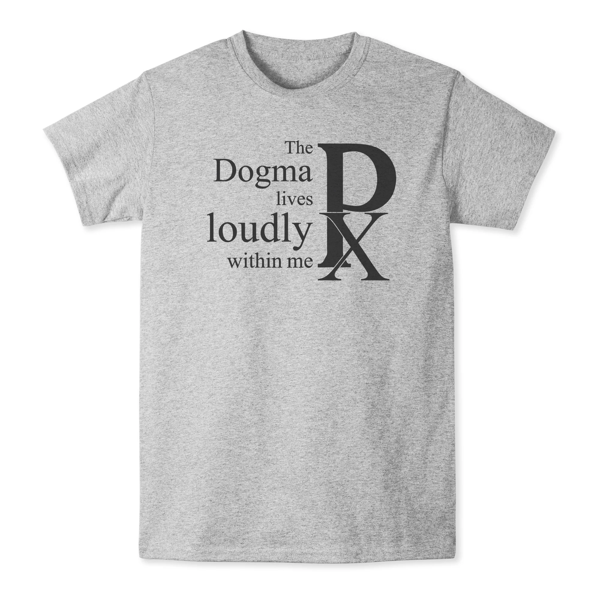 The Dogma Lives Loudly Within Me T-shirt - Image 8